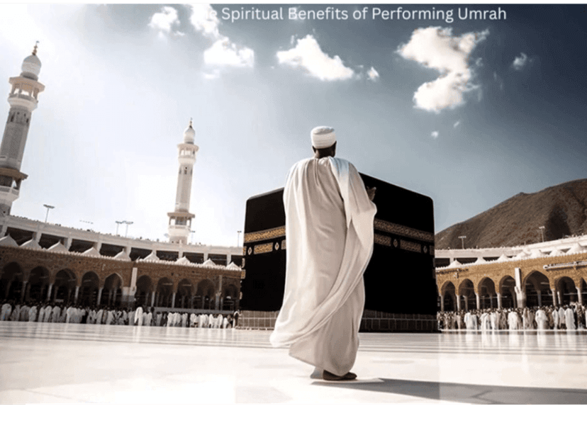 The Spiritual Benefits of Performing Umrah