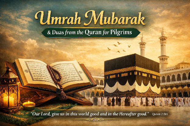 Umrah Mubarak Wishes and Duas from the Quran for Pilgrims